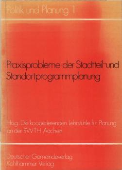 Praxisprobleme der Stadtteil- und Standortprogrammplanung.