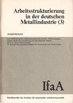 Arbeitsstrukturierung in der deutschen Metallindustrie; Teil: (3).