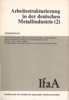 Arbeitsstrukturierung in der deutschen Metallindustrie; Teil: 2., Vorträge auf der ZVEI-Tagung.Produktivität und Humanität : am 30. u. 31. Januar 1975 in Frankfurt.