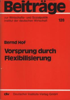 Vorsprung durch Flexibilisierung : Regeln, Modelle u. Leitlinien für e. zielorientierte Anwendung d. Arbeitszeitneuregelung in d. Metallindustrie.