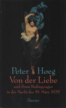 Von der Liebe und ihren Bedingungen in der Nacht des 19. März 1929.