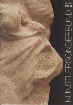 Künstlersonderbund : Überblick 2004 ; Malerei, Grafik, Plastik ; Ausstellung des Künstlersonderbundes in Deutschland in der Kommunalen Galerie Berlin-Wilmersdorf 27. September bis 7. November 2004
