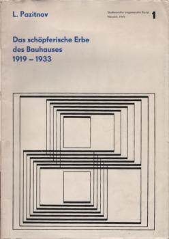 Das schöpferische Erbe des Bauhauses, 1919 - 1933.