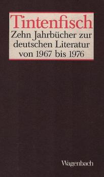 Tintenfisch : zehn Jahrbücher zur deutschen Literatur; Band 1: 1967-1971
