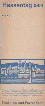 Hessentag 1964. Festzug "Tradition und Fortschritt" [Festzugsprogramm]
