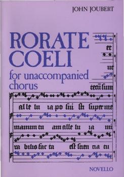 Rorate coeli : a cycle of four motets for Advent for unaccompanied chorus