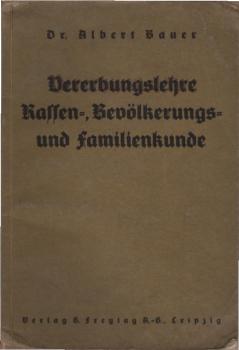 Vererbungslehre, Rassen-, Bevölkerungs- und Familienkunde für die Abschlussklasse der Mittelstufe höherer Lehranstalten.