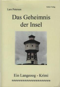 Das Geheimnis der Insel : ein Langeoog-Krimi.