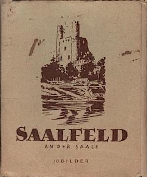 Saalfeld an der Saale: 10 Bilder [Leporello].