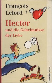 Hector und die Geheimnisse der Liebe : Roman.