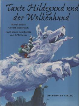 Tante Hildegund und der Wolkenhund : ein Bilderbuch.
