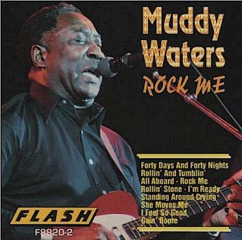 Muddy Waters "Rock Me" (FLASH F8820-2) [CD]