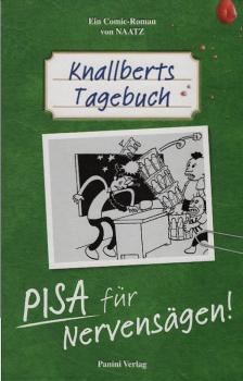Knallberts Tagebuch; Teil: Bd. 2., PISA für Nervensägen!