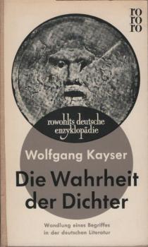 Die Wahrheit der Dichter : Wandlung e. Begriffes in d. dt. Literatur.