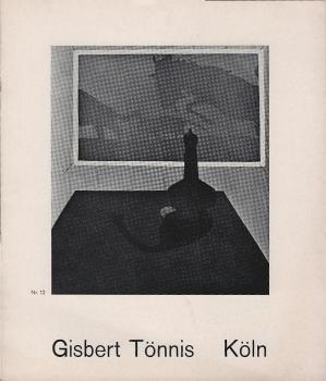 Gisbert Tönnis, Köln : [Ausstellg vom 5. Sept. bis 13. Okt. 1971]