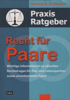 Recht für Paare : [wichtige Informationen zu aktuellen Rechtsfragen für Ehe- und Lebenspartner sowie unverheiratete Paare].