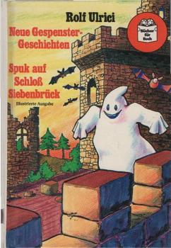 Neue Gespenstergeschichten : Spuk auf Schloß Siebenbrück