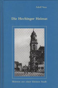 Die Hechinger Heimat : Skizzen aus einer kleinen Stadt.