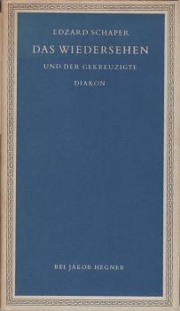 Das Wiedersehen und Der gekreuzigte Diakon.