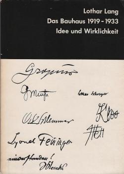 Das Bauhaus 1919 - 1933 : Idee u. Wirklichkeit.
