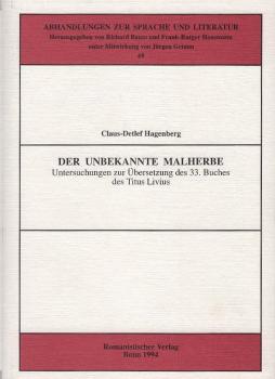 Der unbekannte Malherbe : Untersuchungen zur Übersetzung des 33. Buches des Titus Livius.