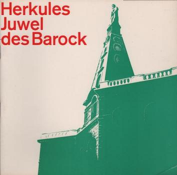 Herkules, Juwel des Barocks : das Wahrzeichen von Kassel seit 1717