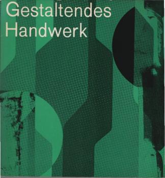 Gestaltendes Handwerk 1963.