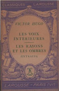 Les voix interieures ; Les rayons et les ombres : extraits