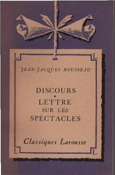 Discours ; Lettre sur les spectacles : extraits