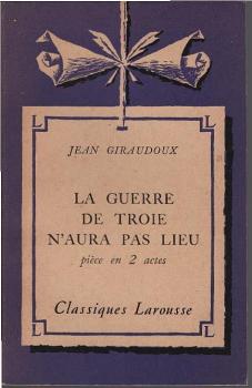 La guerre de Troie n'aura pas lieu: pièce en deux actes.