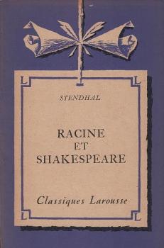 Racine et Shakespeare (extraits), avec une notice biographique, une notice historique et littéraire, des notes explicatives, des jugements, un questionnaire et des sujets de devoirs