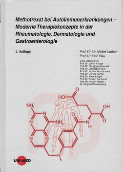 Methotrexat bei Autoimmunerkrankungen - moderne Therapiekonzepte in der Rheumatologie, Dermatologie und Gastroenterologie.