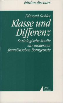 Klasse und Differenz : soziologische Studie zur modernen französischen Bourgeoisie.