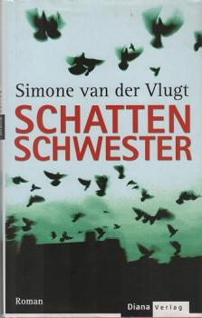 Schattenschwester : Roman.