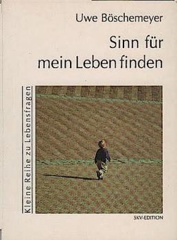 Sinn für mein Leben finden.
