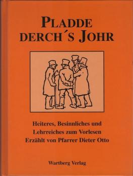 Pladde derch's Johr : Heiteres, Besinnliches und Lehrreiches zum Vorlesen.