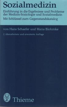 Sozialmedizin : Einf. in d. Ergebnisse u. Probleme d. Medizin-Soziologie u. Sozialmedizin ; mit Schlüssel zum Gegenstandskatalog.