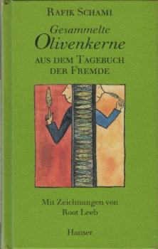 Gesammelte Olivenkerne : aus dem Tagebuch der Fremde.