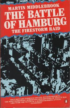The Battle of Hamburg: Allied Bomber Forces Against a German City in 1943 (Penguin history)