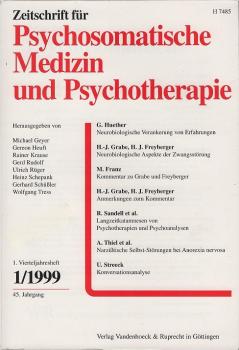 Zeitschrift für Psychosomatische Medizin und Psychotherapie. Heft 1 / 1999, 45. Jahrgang.