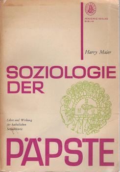Soziologie der Päpste. Lehre und Wirkung der katholischen Sozialtheorie.