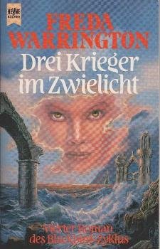 Warrington, Freda: ... Roman des Blackbird-Zyklus; Teil: 4., Drei Krieger im Zwielicht.