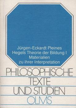 Hegels Theorie der Bildung. -  2 Bände : Bd. 1, Materialien zu ihrer Interpretation; Bd. 2, Kommentare. (= Philosophische Texte und Studien ; Bde. 8 + 9).
