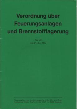 Verordnung über Feuerungsanlagen und Brennstofflagerung (Feuerungsverordnung - FeuVO) vom 21. Juni 1977.