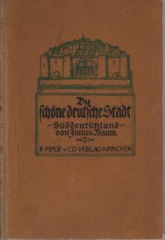 Die schöne deutsche Stadt; Teil: Süddeutschland.