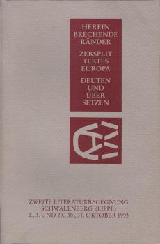 Hereinbrechende Ränder. Zersplittertes Europa. Deuten und übersetzen. II. Literaturbegegnung. [Programmheft]