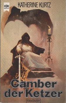 Kurtz, Katherine: Band ... des Frühen Deryni-Zyklus; Teil: Bd. 3., Camber der Ketzer : Fantasy-Roman.