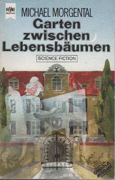 Garten zwischen Lebensbäumen und elf weitere Schattensprünge : Science-fiction- u. fantasy-Erzählungen.
