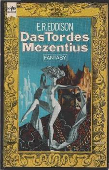 Eddison, Eric Rücker: ... Band der Zimiamvischen Trilogie; Teil: Bd. 3., Das Tor des Mezentius : Kypris, d. allein selbst Zeus bändigen kann.