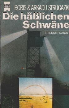 Die hässlichen Schwäne : Science-Fiction-Roman.